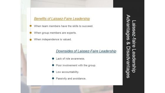 Laissez Faire Leadership Advantages And Disadvantages Ppt PowerPoint Presentation Templates