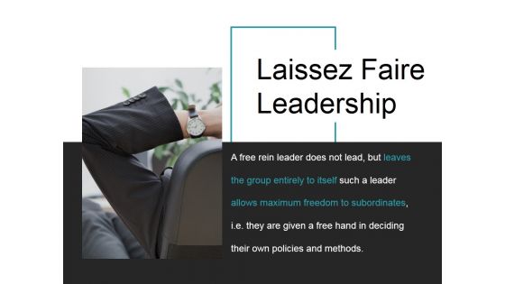 Laissez Faire Leadership Ppt PowerPoint Presentation Slide
