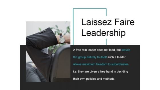 Laissez Faire Leadership Ppt PowerPoint Presentation Slide Laissez Faire Leadership Ppt PowerPoint Presentation Slide