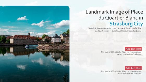 Landmark Image Of Place Du Quartier Blanc In Strasburg City PowerPoint Presentation Ppt Template PDF