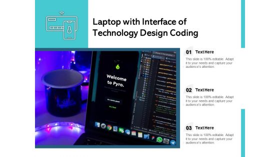 Laptop With Interface Of Technology Design Coding Ppt PowerPoint Presentation Summary Gridlines PDF