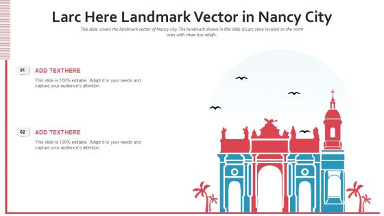 Larc Here Landmark Vector In Nancy City PowerPoint Presentation Ppt Template PDF