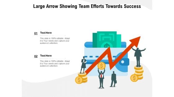 Large Arrow Showing Team Efforts Towards Success Ppt PowerPoint Presentation File Icon PDF