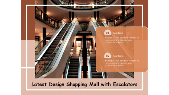 Latest Design Shopping Mall With Escalators Ppt PowerPoint Presentation Infographics Graphics Template PDF