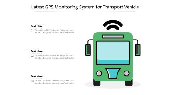 Latest GPS Monitoring System For Transport Vehicle Ppt PowerPoint Presentation File Example PDF