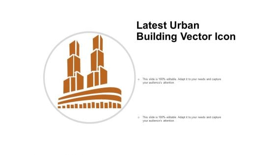 Latest Urban Building Vector Icon Ppt PowerPoint Presentation Inspiration Shapes PDF