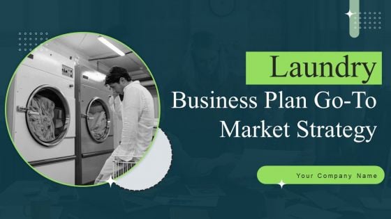 Laundry Business Plan Go To Market Strategy