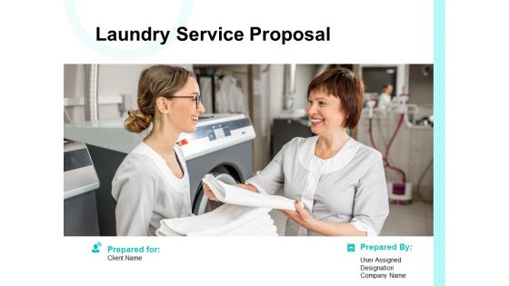 Laundry Service Proposal Ppt PowerPoint Presentation Complete Deck With Slides