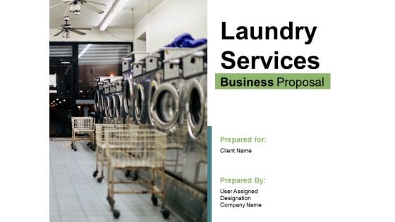 Laundry Services Business Proposal Ppt PowerPoint Presentation Complete Deck With Slides