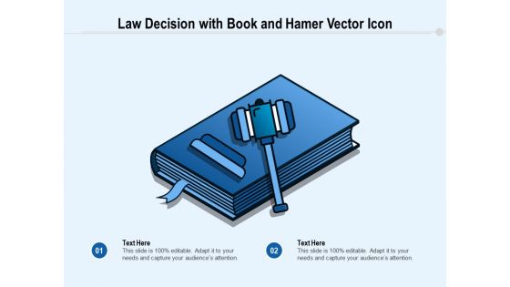 Law Decision With Book And Hamer Vector Icon Ppt PowerPoint Presentation Gallery Samples PDF