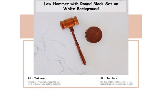 Law Hammer With Round Block Set On White Background Ppt PowerPoint Presentation Gallery Visual Aids PDF