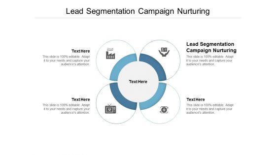 Lead Segmentation Campaign Nurturing Ppt PowerPoint Presentation Infographics Layouts Cpb