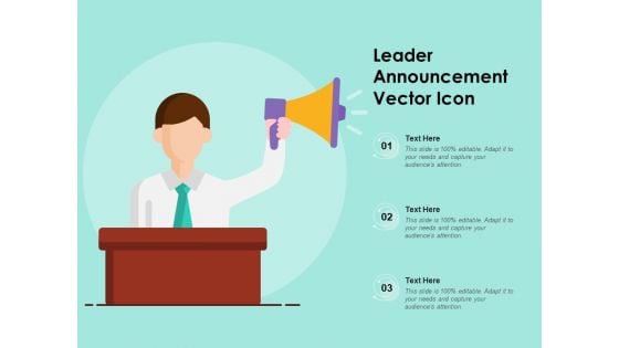 Leader Announcement Vector Icon Ppt PowerPoint Presentation Gallery Files PDF