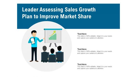 Leader Assessing Sales Growth Plan To Improve Market Share Ppt PowerPoint Presentation Layouts Templates PDF