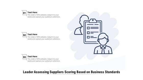 Leader Assessing Suppliers Scoring Based On Business Standards Ppt PowerPoint Presentation Gallery Master Slide PDF