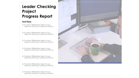 Leader Checking Project Progress Report Ppt PowerPoint Presentation Professional Example PDF