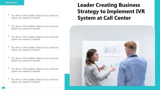 Leader Creating Business Strategy To Implement IVR System At Call Center Ppt PowerPoint Presentation Professional Background Images PDF