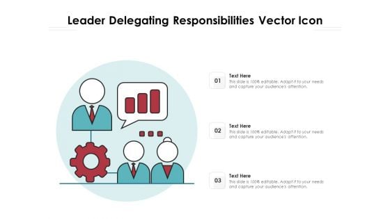 Leader Delegating Responsibilities Vector Icon Ppt PowerPoint Presentation Pictures Samples PDF