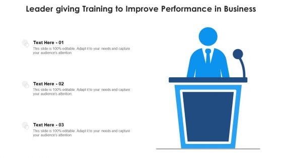 Leader Giving Training To Improve Performance In Business Ppt PowerPoint Presentation File Deck PDF