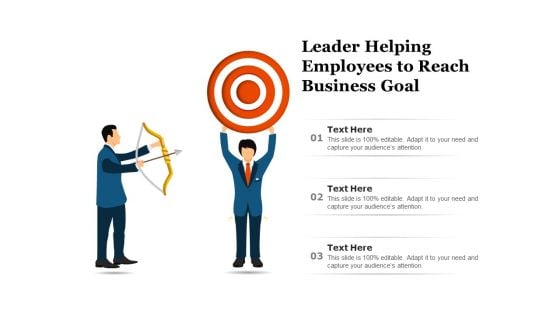 Leader Helping Employees To Reach Business Goal Ppt PowerPoint Presentation Styles Slide Portrait