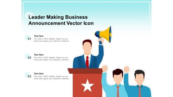 Leader Making Business Announcement Vector Icon Ppt PowerPoint Presentation Gallery Maker PDF