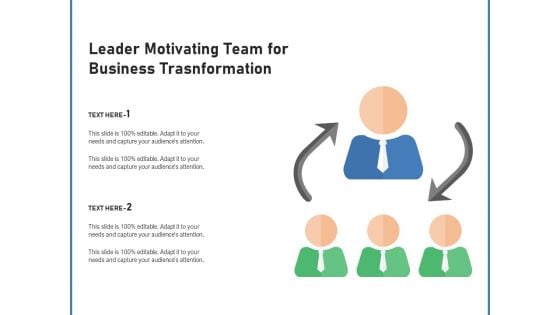 Leader Motivating Team For Business Trasnformation Ppt PowerPoint Presentation Model PDF