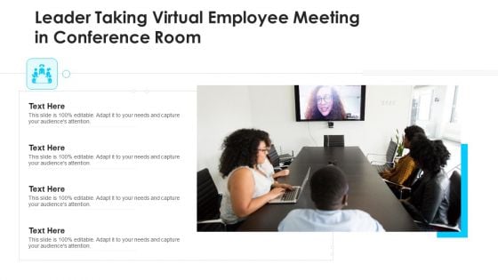 Leader Taking Virtual Employee Meeting In Conference Room Ppt PowerPoint Presentation Icon Example PDF