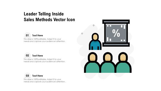 Leader Telling Inside Sales Methods Vector Icon Ppt PowerPoint Presentation Icon Example File PDF