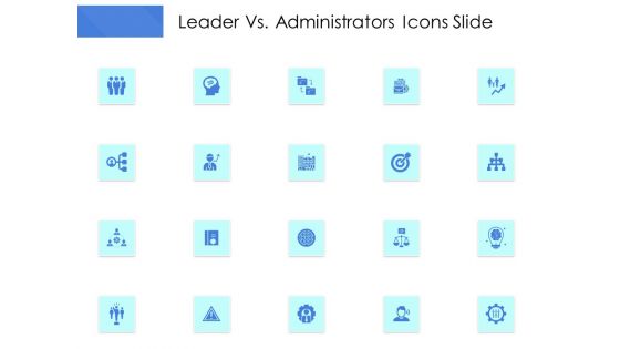 Leader Vs Administrators Icons Slide Ppt Model Graphics Template PDF