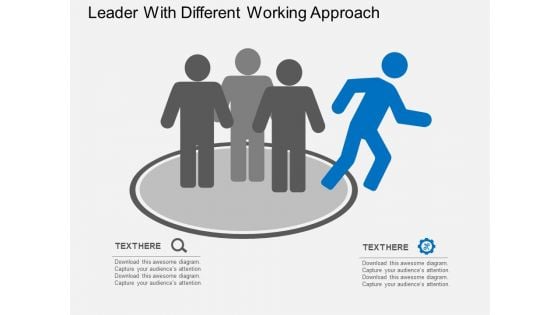 Leader With Different Working Approach Powerpoint Templates