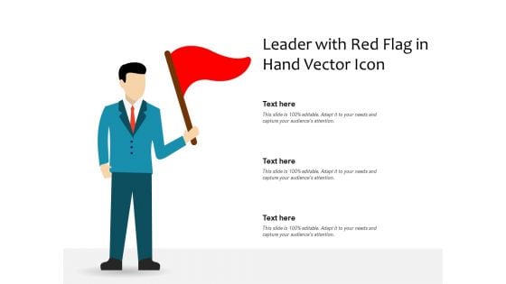 Leader With Red Flag In Hand Vector Icon Ppt PowerPoint Presentation Ideas Layout PDF