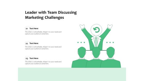 Leader With Team Discussing Marketing Challenges Ppt PowerPoint Presentation Infographics Inspiration PDF