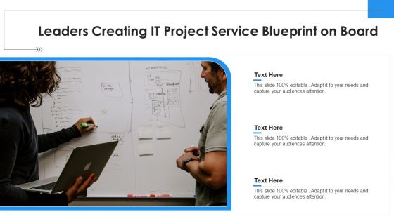 Leaders Creating IT Project Service Blueprint On Board Ppt PowerPoint Presentation Gallery Inspiration PDF Leaders Creating IT Project Service Blueprint On Board Ppt PowerPoint Presentation Gallery Inspiration PDF