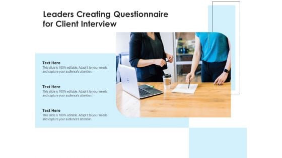 Leaders Creating Questionnaire For Client Interview Ppt PowerPoint Presentation Gallery Inspiration PDF Leaders Creating Questionnaire For Client Interview Ppt PowerPoint Presentation Gallery Inspiration PDF