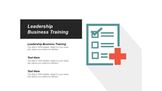 Leadership Business Training Ppt PowerPoint Presentation Portfolio Influencers Cpb