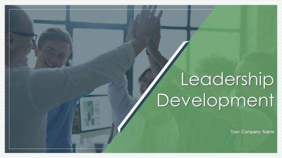 Leadership Development Ppt PowerPoint Presentation Complete Deck With Slides