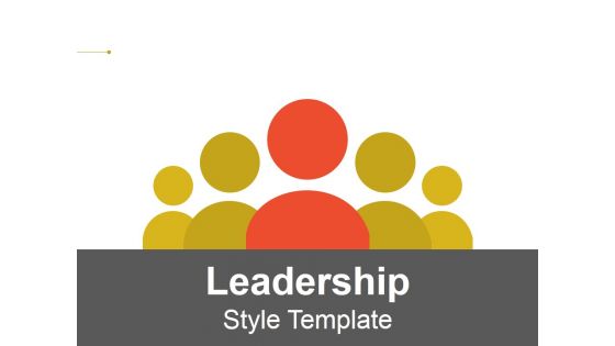 Leadership Style Ppt PowerPoint Presentation Gallery Guide