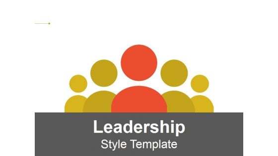 Leadership Style Ppt PowerPoint Presentation Gallery Guide Leadership Style Ppt PowerPoint Presentation Gallery Guide