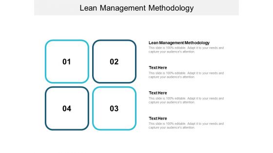 Lean Management Methodology Ppt PowerPoint Presentation Outline Themes Cpb