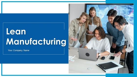 Lean Manufacturing Ppt PowerPoint Presentation Complete With Slides