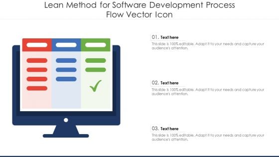 Lean Method For Software Development Process Flow Vector Icon Ppt PowerPoint Presentation Gallery Background Images PDF