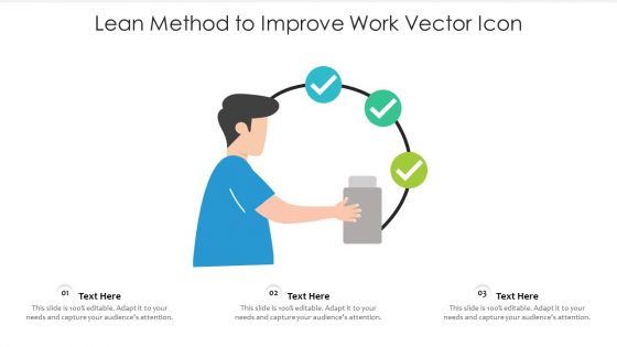 Lean Method To Improve Work Vector Icon Ppt PowerPoint Presentation File Inspiration PDF