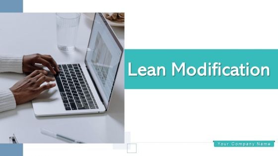 Lean Modification Process Improvement Ppt PowerPoint Presentation Complete Deck With Slides Lean Modification Process Improvement Ppt PowerPoint Presentation Complete Deck With Slides