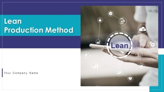Lean Production Method Ppt PowerPoint Presentation Complete Deck With Slides