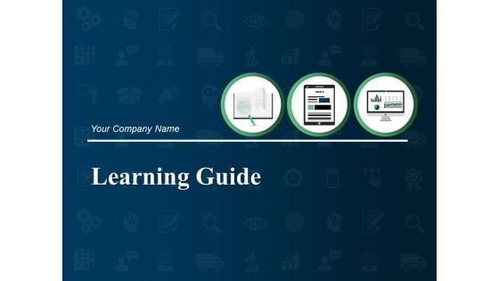 Learning Guide Ppt PowerPoint Presentation Complete Deck With Slides