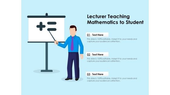 Lecturer Teaching Mathematics To Student Ppt PowerPoint Presentation Outline Guide PDF