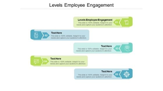 Levels Employee Engagement Ppt PowerPoint Presentation Show Design Templates Cpb