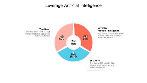 Leverage Artificial Intelligence Ppt PowerPoint Presentation Slides Visuals Cpb