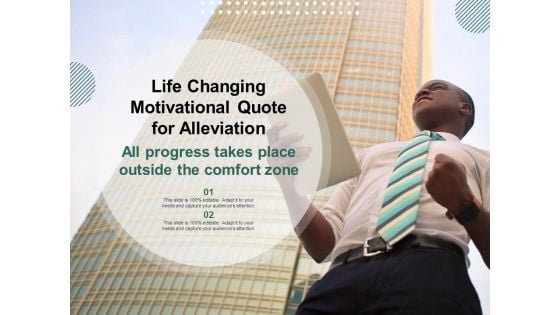 Life Changing Motivational Quote For Alleviation Ppt PowerPoint Presentation Infographics Slideshow PDF Life Changing Motivational Quote For Alleviation Ppt PowerPoint Presentation Infographics Slideshow PDF