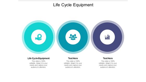 Life Cycle Equipment Ppt PowerPoint Presentation Show Slide Download Cpb